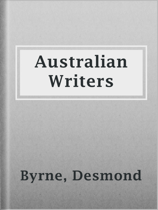 Title details for Australian Writers by Desmond Byrne - Available